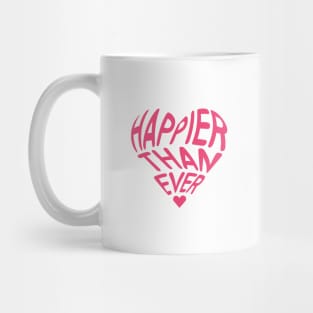 Happier Than Ever Mug